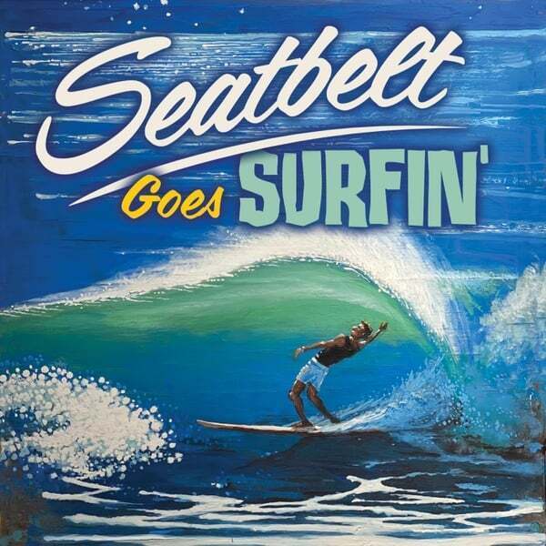 Cover art for Seatbelt Goes Surfin’